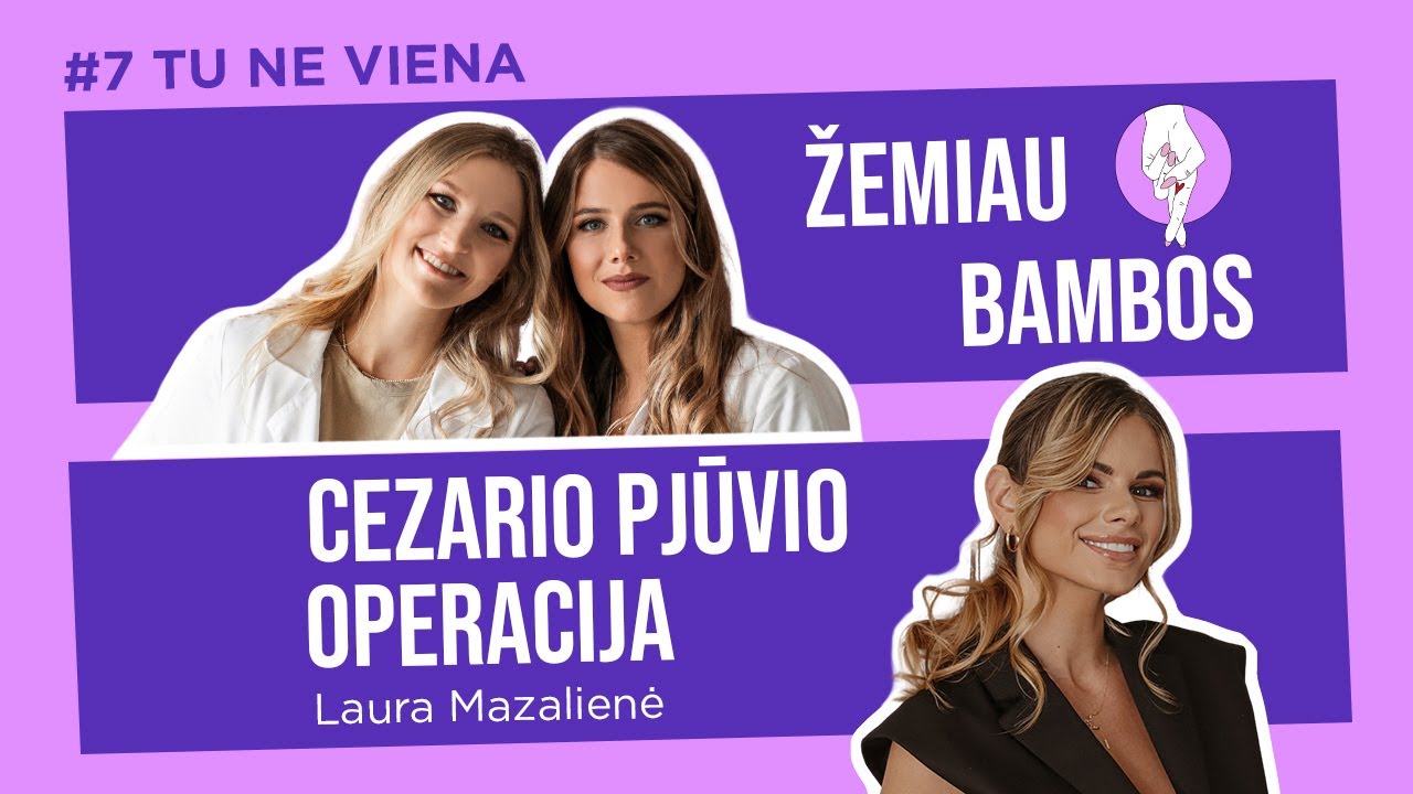 Apie cezario pjūvio operaciją | Laura Mazalienė