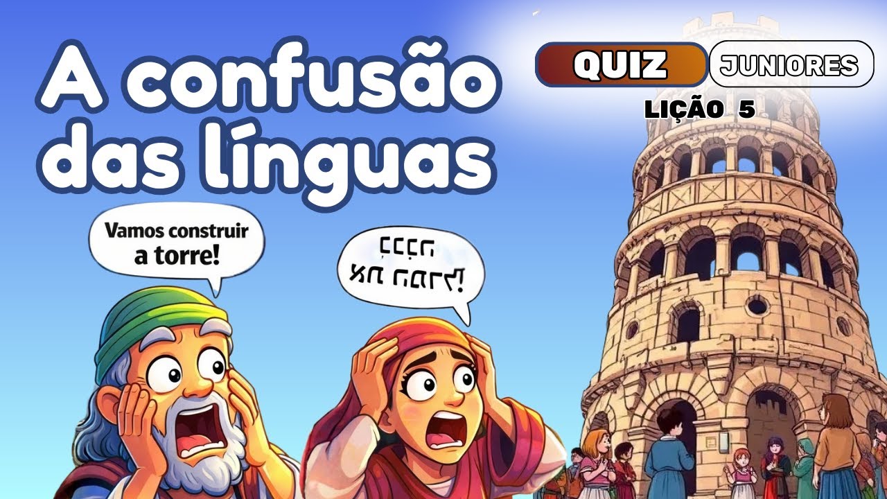 QUIZ BÍBLICO JUNIORES | A Confusão das Línguas (Torre de Babel) - Lição 5