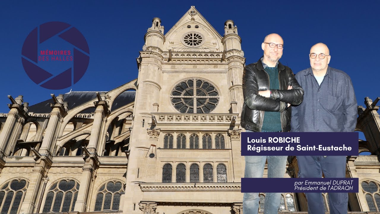 Louis ROBICHE, mémoire des Halles