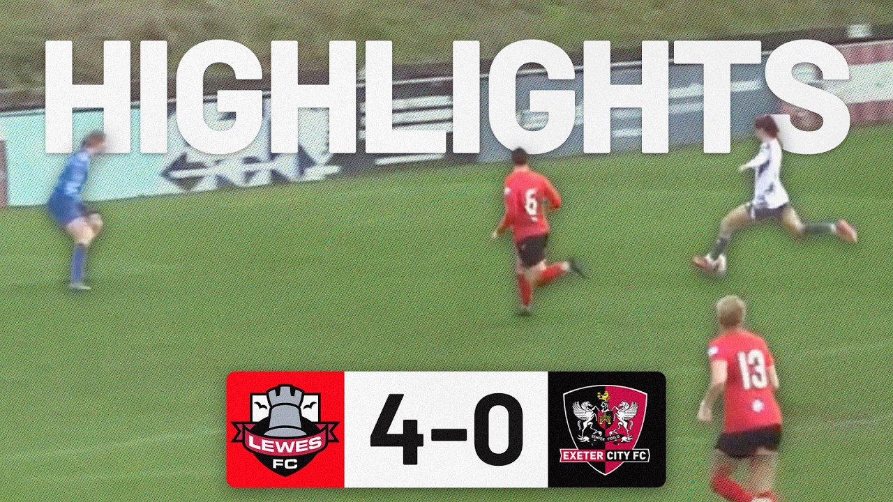 HIGHLIGHTS: Lewes 4 Exeter City Women 0 | Exeter City Football Club