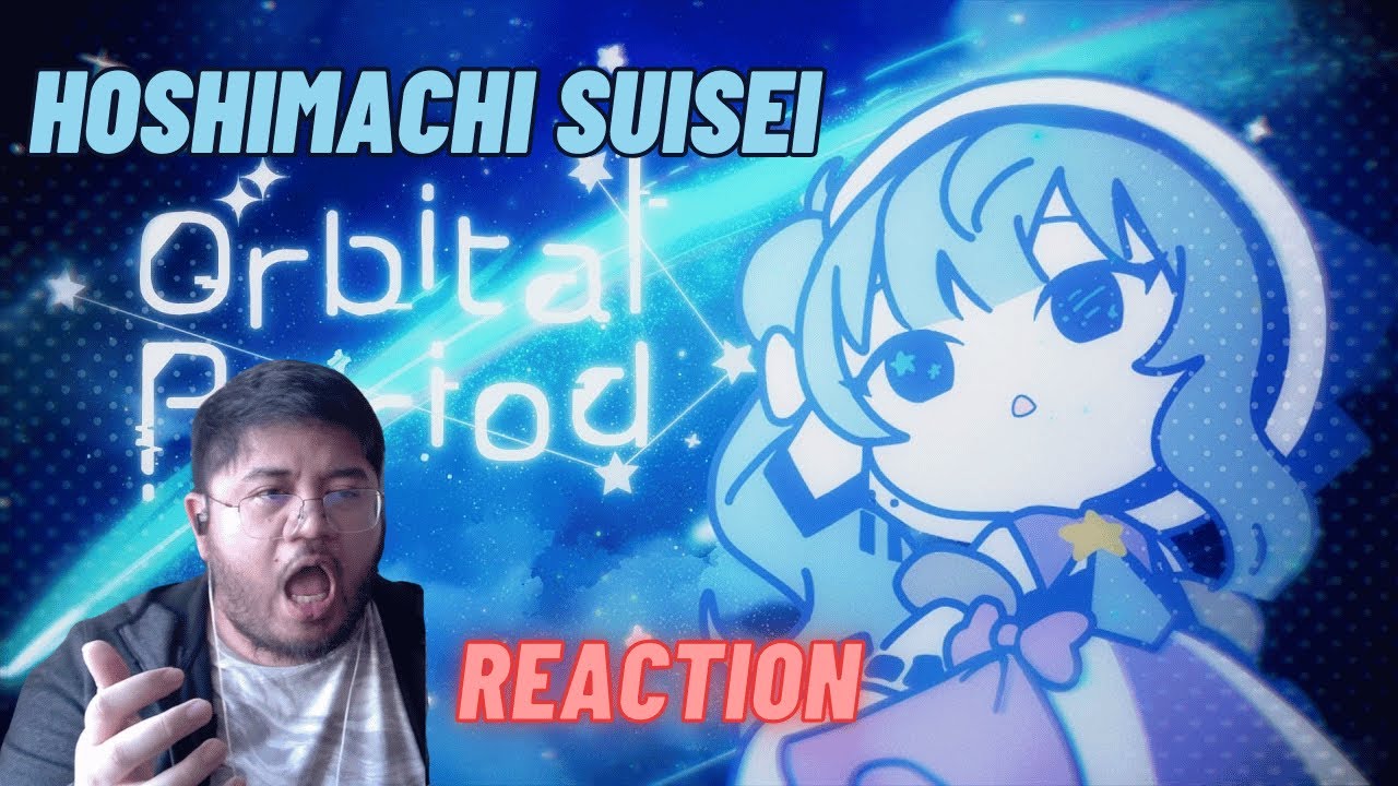 hololive Reaction: Hoshimachi Suisei - Orbital Period || We're All Glad She Chose to Believe