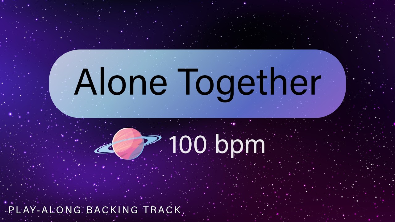 Alone Together | 100 bpm | Jazz Swing | Play-Along Backing Track