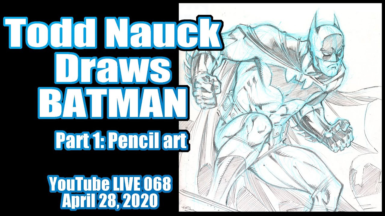 Drawing Batman (pencil art):  Todd Nauck Art Livestream 068
