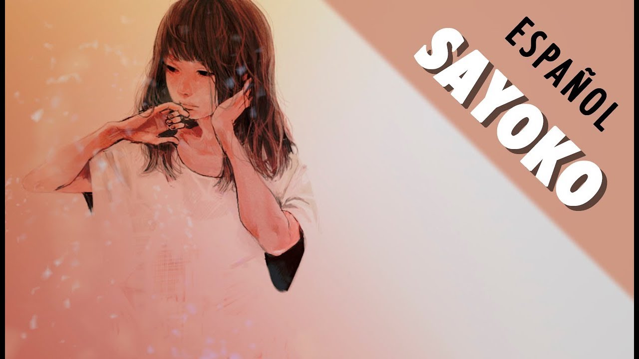 Sayoko [Ver. Acústica] Fandub Español