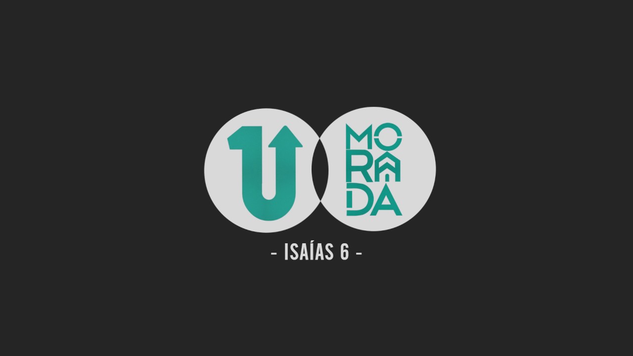 Isa&iacute;as 6 - Morada (Ao vivo)