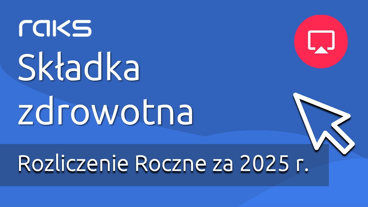 Roczne rozliczenie składki zdrowotnej  - już w maju 2026!