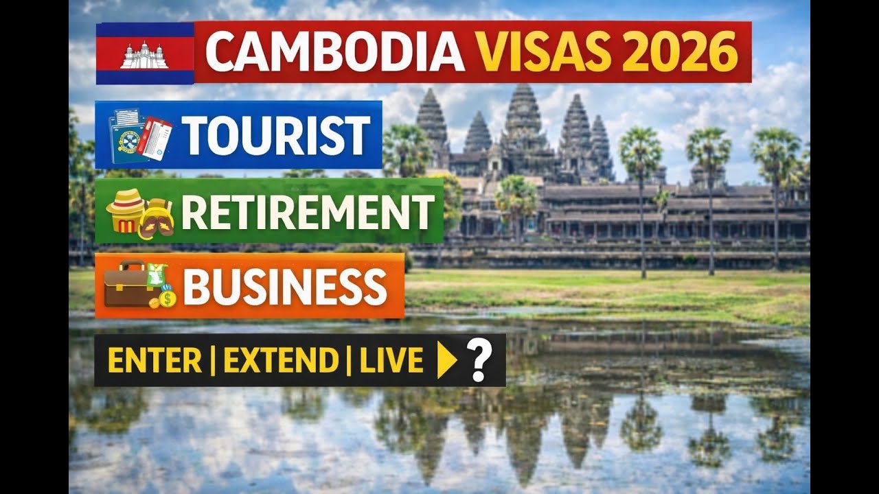 Cambodia Visa Guide 2026 🇰🇭 | How to Extend & Stay Long-Term (Tourist, Retirement & Business Visas)