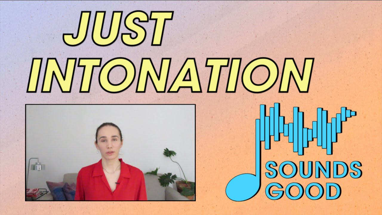 Just Intonation vs Equal Temperament | Sounds Good
