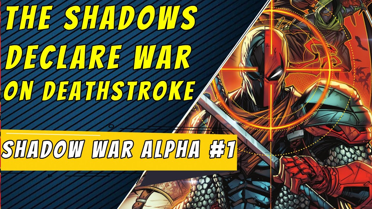 Shadow War Alpha #1 (Batman Deathsroke Crossover)