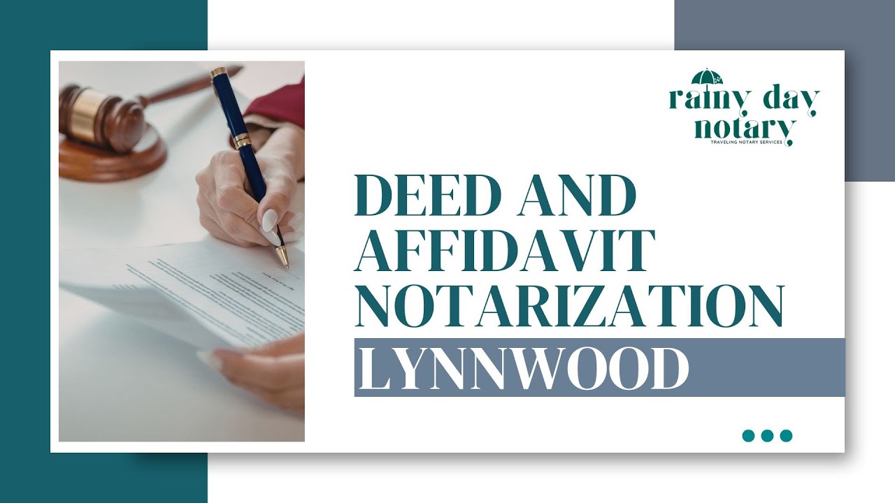 Deed and Affidavit Notarization Lynnwood