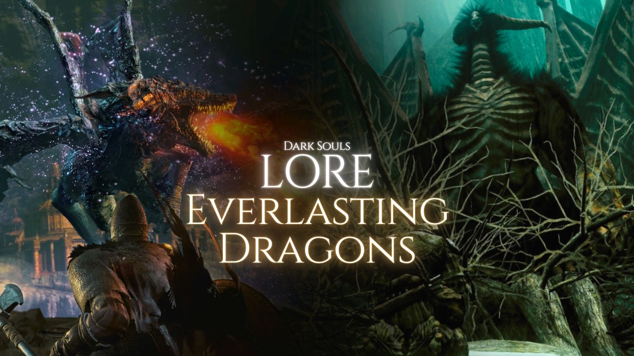 Dark Soul Lore: The Entire Story of the Everlasting Dragons