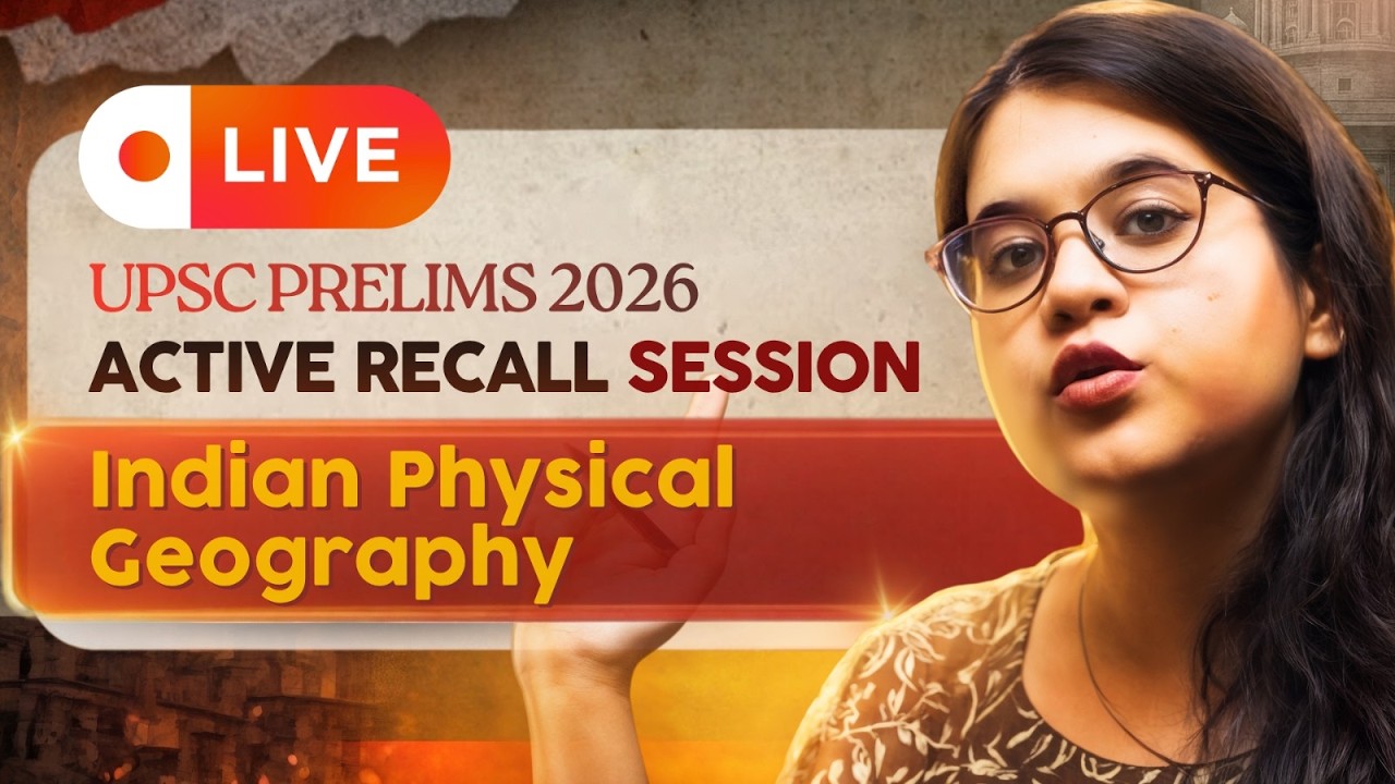 Master Indian Physical Geography with Active Recall | UPSC Prelims 2026 | Pallavi Saxena Geography