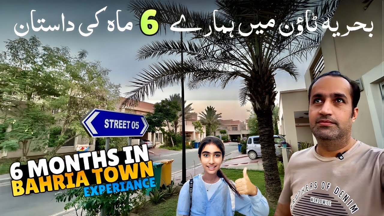 Our Experience after 6 Months Living in Bahria Town Karachi 👍