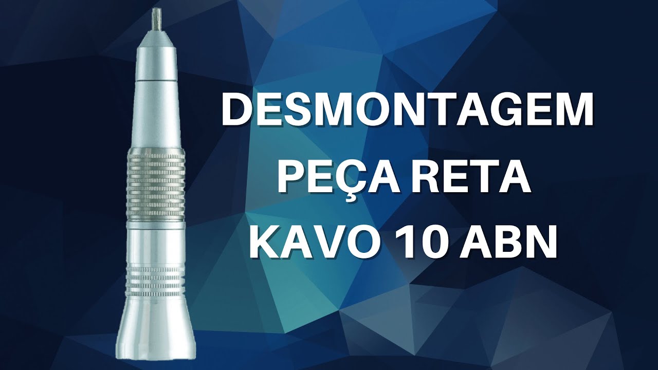 2- Desmontagem - Peça reta - Kavo 10ABN