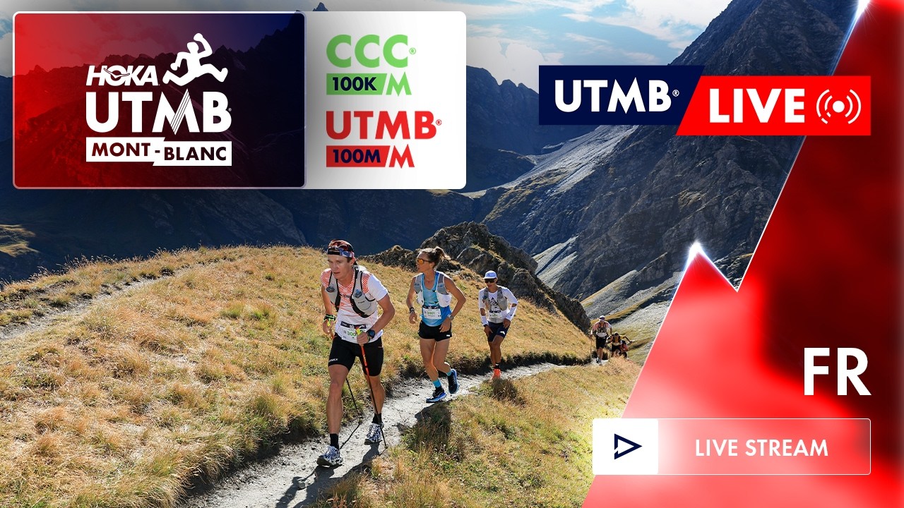 UTMB Live - HOKA UTMB Mont-Blanc 2026 - Fran&ccedil;ais - CCC & UTMB