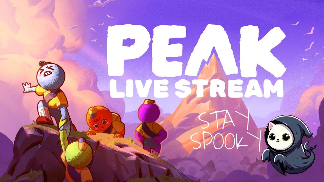 LIVE STREAM. Scared of Height's? PEAK. Part 16. Come chill with Ghost.