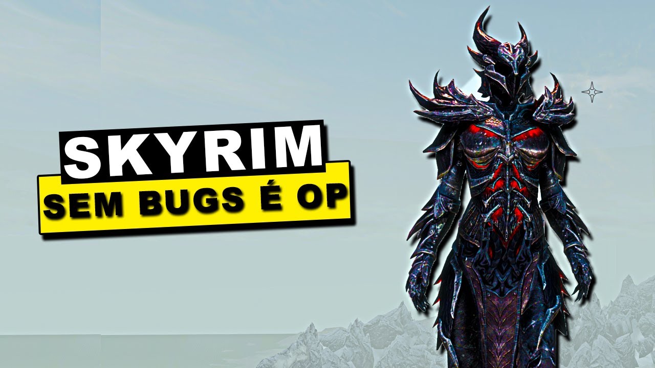 SKYRIM SEM BUGS &Eacute; OP!! E VOC&Ecirc; NAO SABIA!!