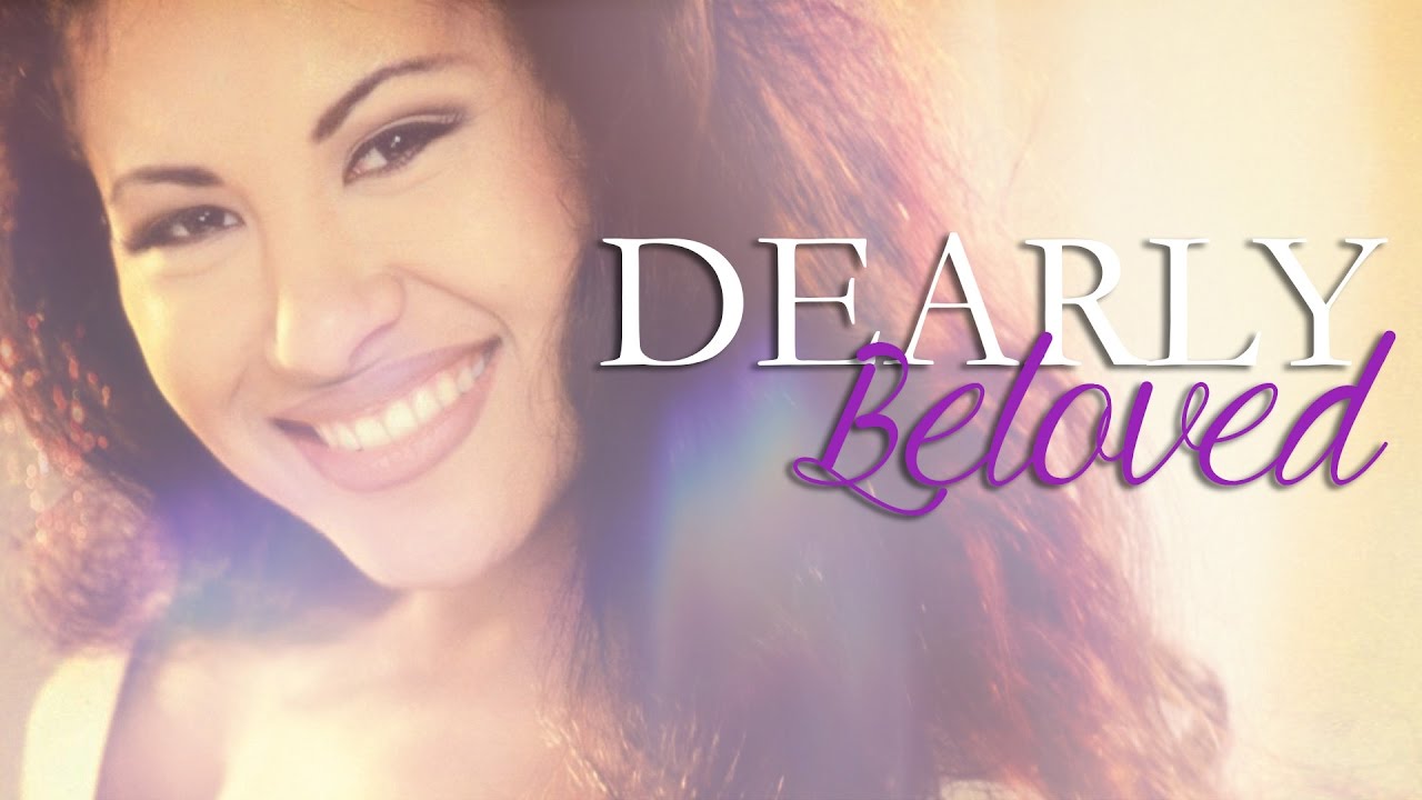 Dearly Beloved (For Selena's 46th Birthday)