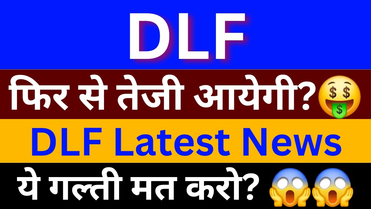 DLF LTD Share News Today | DLF Share Latest News | DLF Share Analysis
