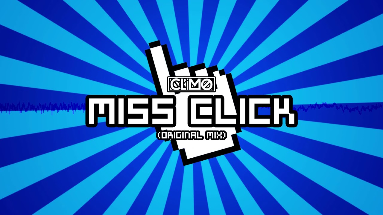 CLIMO - Miss Click  (Original Mix)