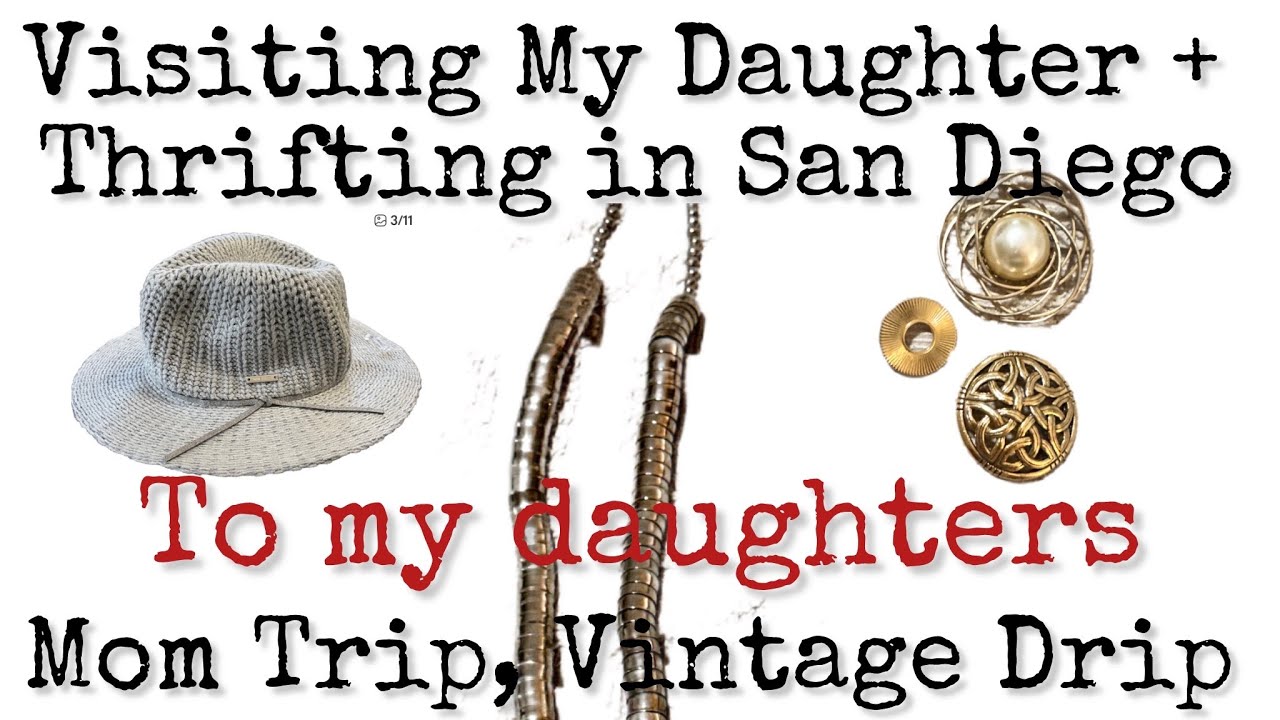 Visiting My Daughter | Mom Trip San Diego, Vintage Drip #fashion #motherhood #thriftwithme 