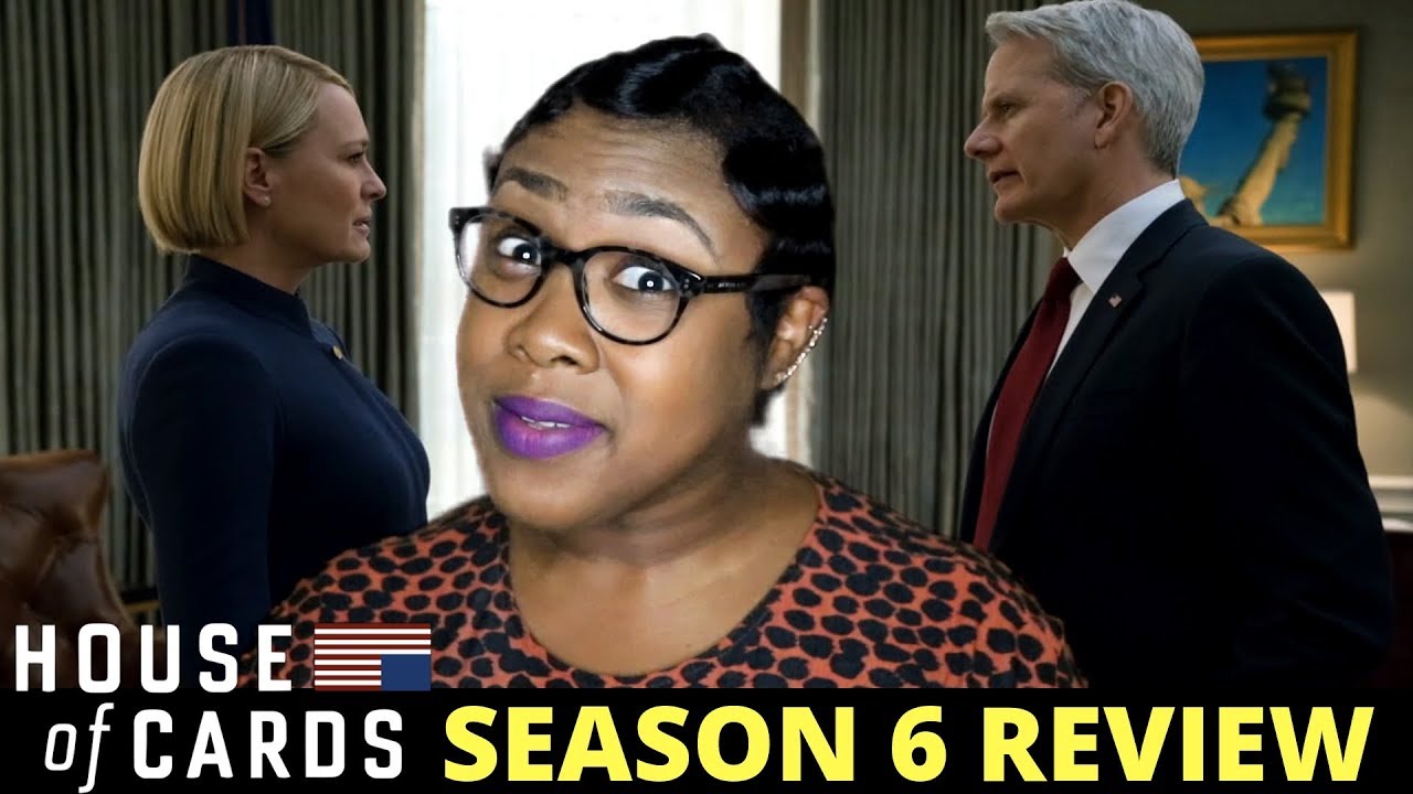 House of Cards Season 6 Review- Spoilers