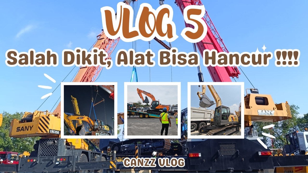 VLOG 5 | KALO OPERATOR SALAH DIKIT , ALAT BISA JATUH DAN HANCUR !!!