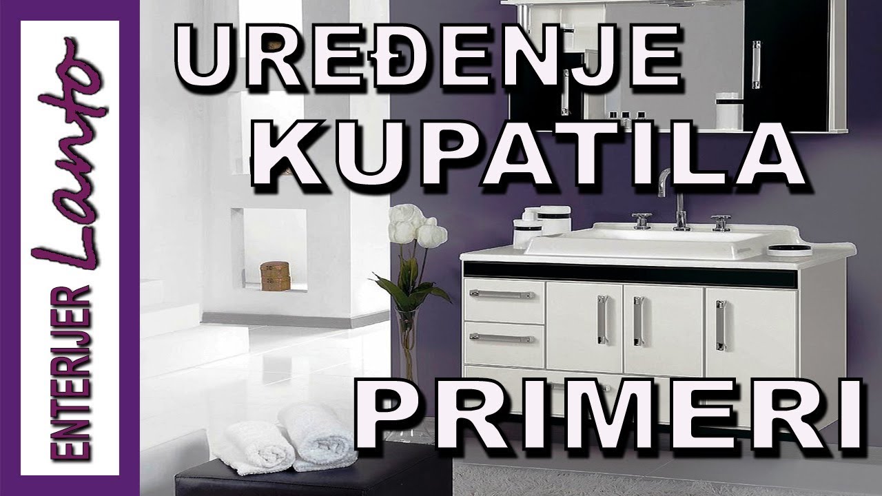 UREĐENJE KUPATILA PRIMERI I IDEJE ZA MODERAN DIZAJN