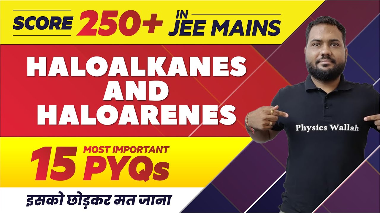 HALOALKANES AND HALOARENES - 15 Most Important PYQs in 1 Shot || JEE Main