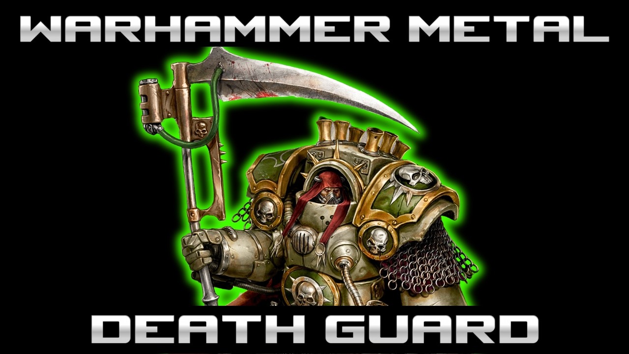 Scythe of the Reaper - Warhammer 40K Death Guard - Metal Song