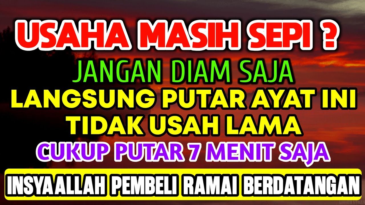 KUN FAYAKUN 🤲🤲 PUTAR 7 MENIT SAJA APAPUN USAHA MU BISA DILARISKAN DENGAN AYAT INI INSAALLAH