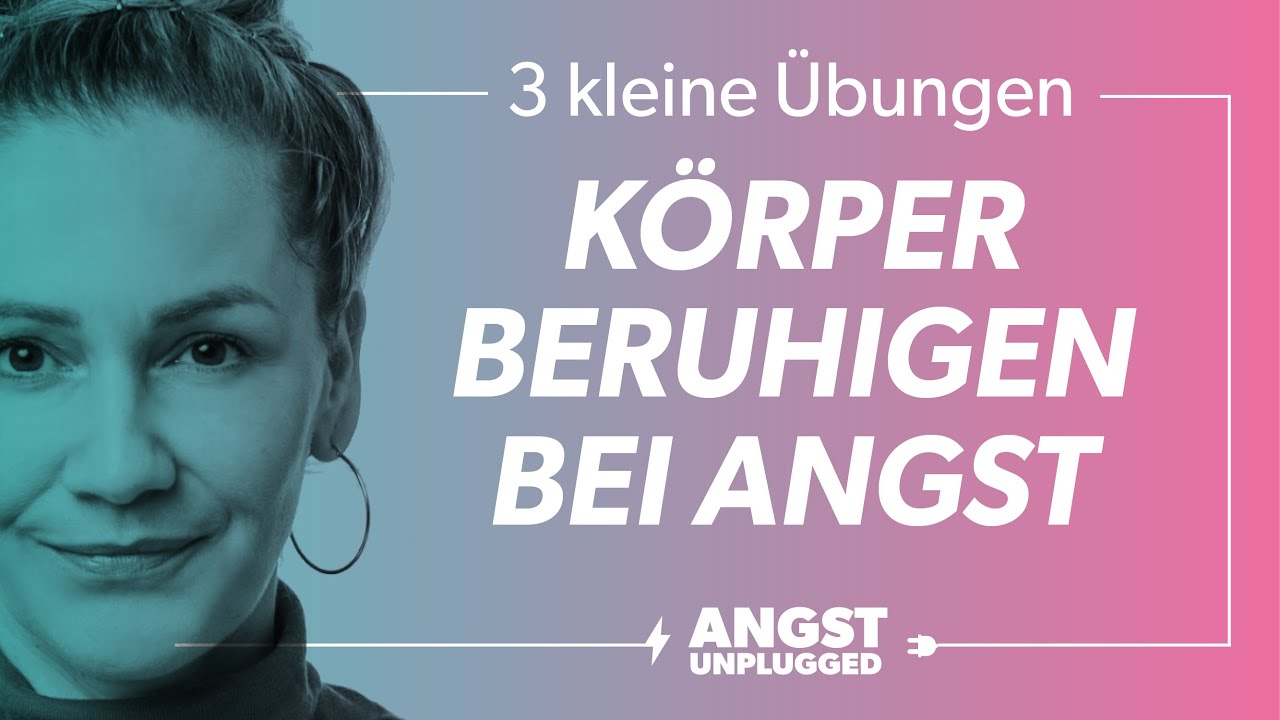 Angst überwinden über den Körper - 3 kleine Übungen