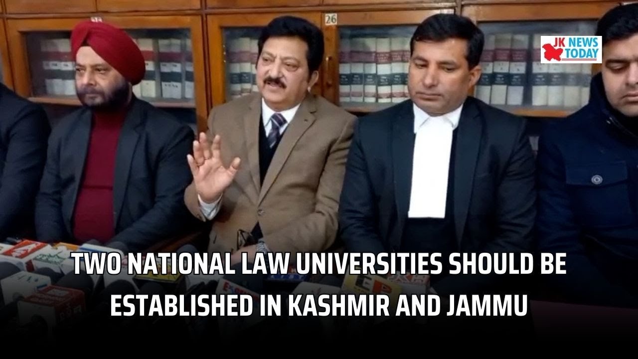 Two National Law Universities should be established in Kashmir and Jammu | JKL News Today