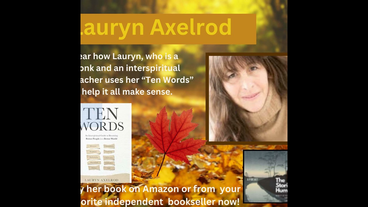 Season 5. Episode 7. Ten Words to Explore and Live By with Lauryn Axelrod, Monk and InterSpiritua...