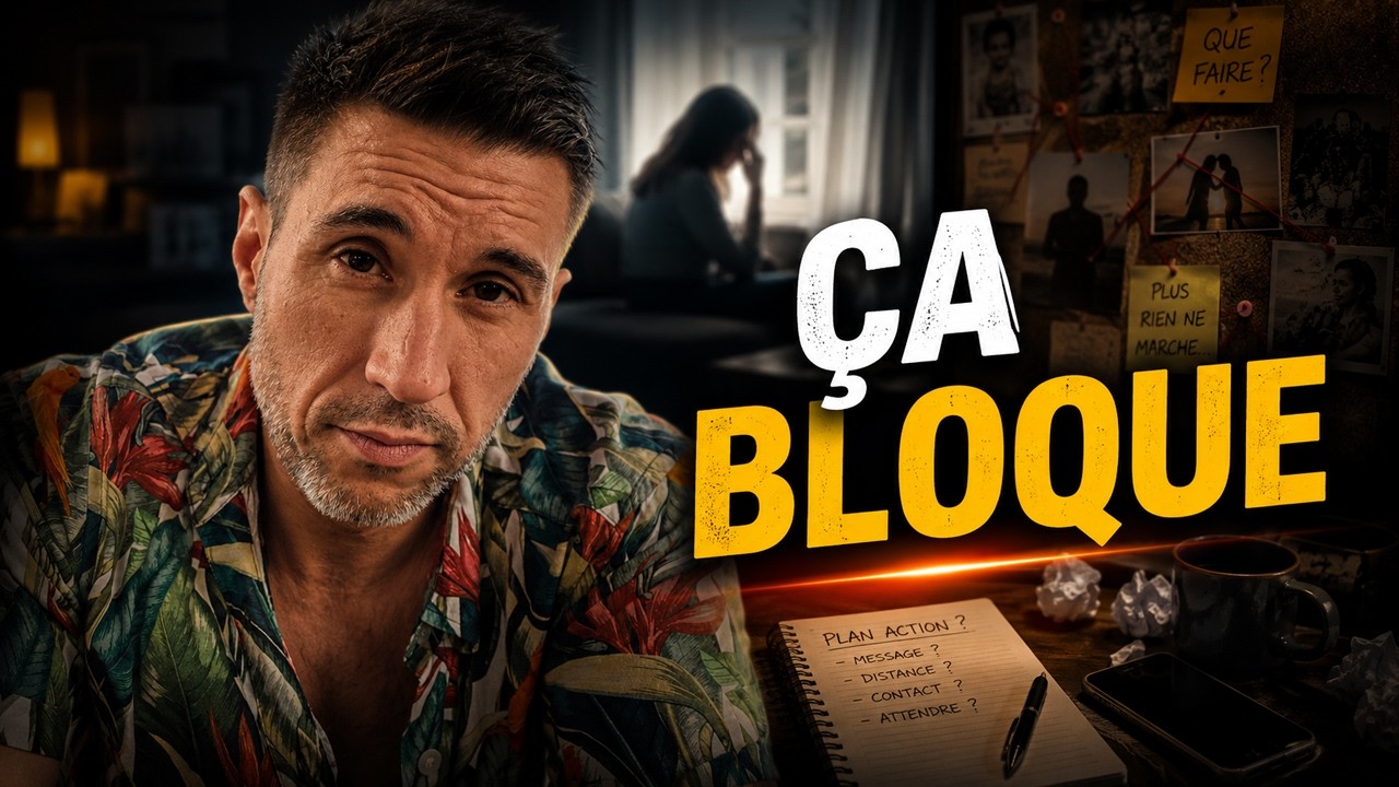 Ma RECONQUÊTE AMOUREUSE EST BLOQUÉE : Comment inverser la tendance?