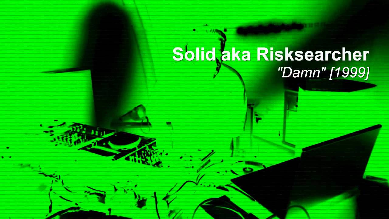 Solid aka Risksearcher - Lost Tracks Series - Track called 