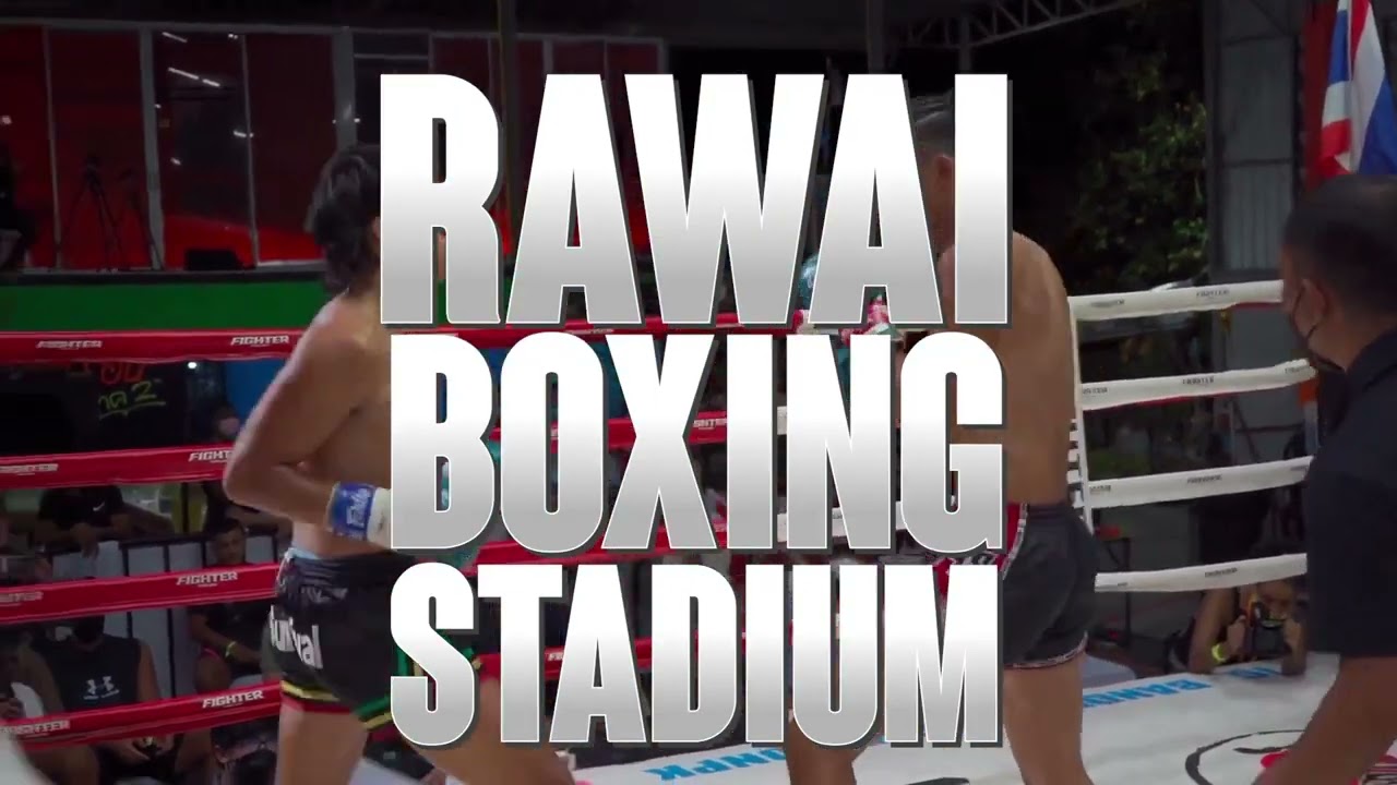 The O2 Arena of Phuket - Rawai Boxing Stadium