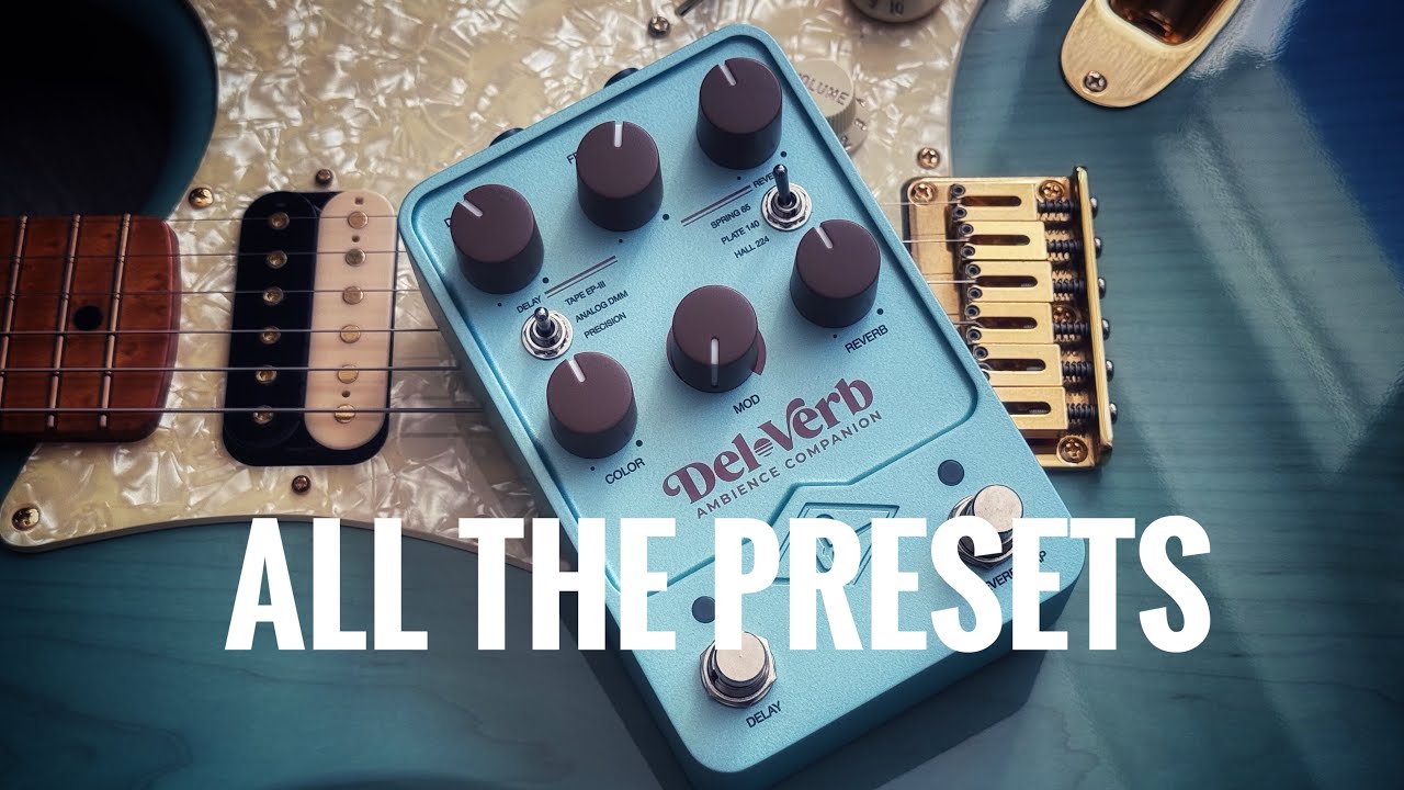 ALL THE PRESETS - UAFX Del Verb Ambience Companion Delay and Reverb