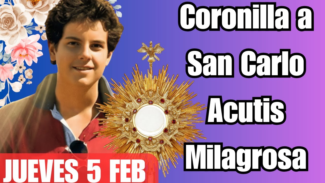 Coronilla a San Carlo Acutis 🙏 Para Milagros Urgentes y Desesperados 🙏