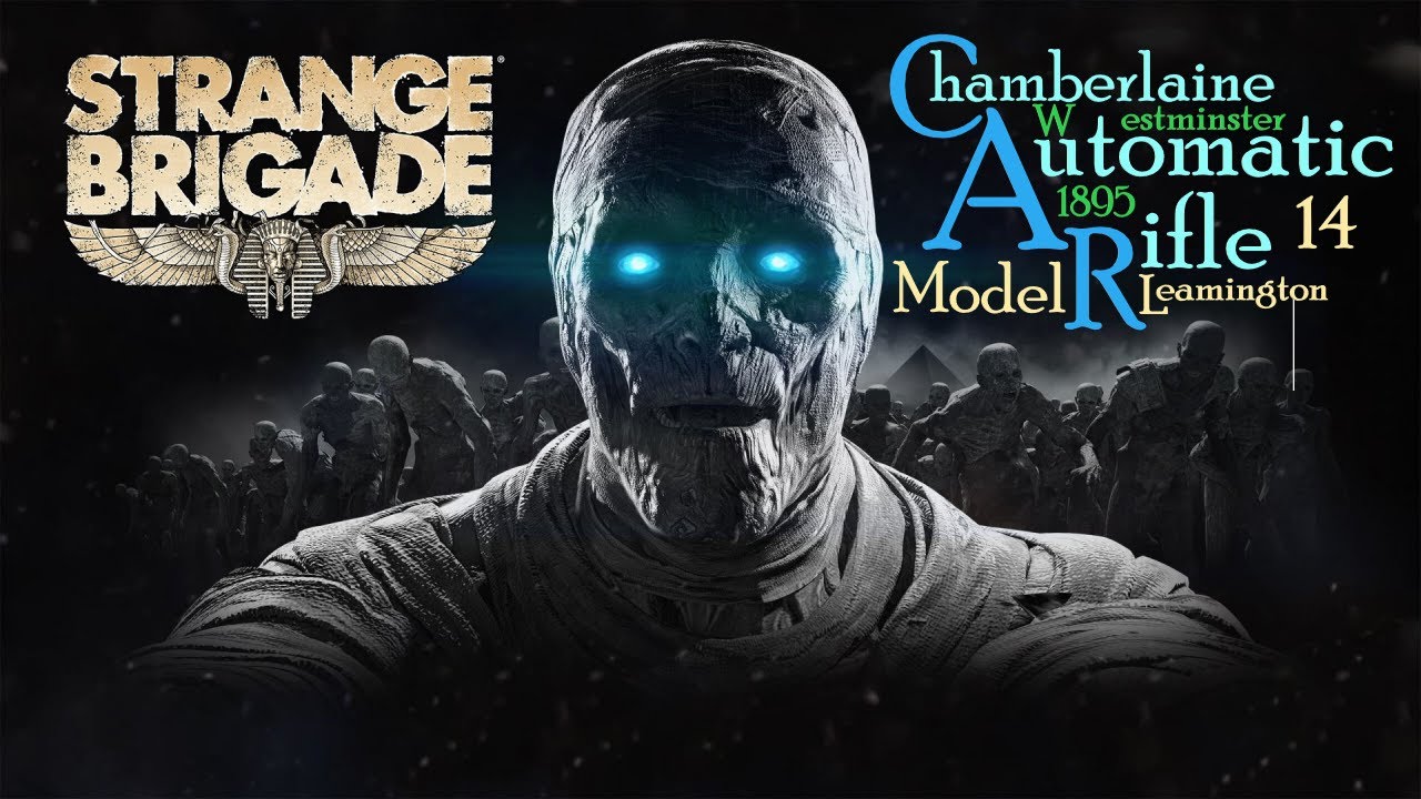 [Stadia] Strange Brigade - Chamberlain Automatic Rifle, Westminster 1985, Leamington Model 14