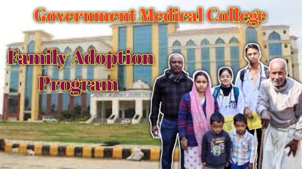 Family Adoption Program. Government Medical College 🫠.