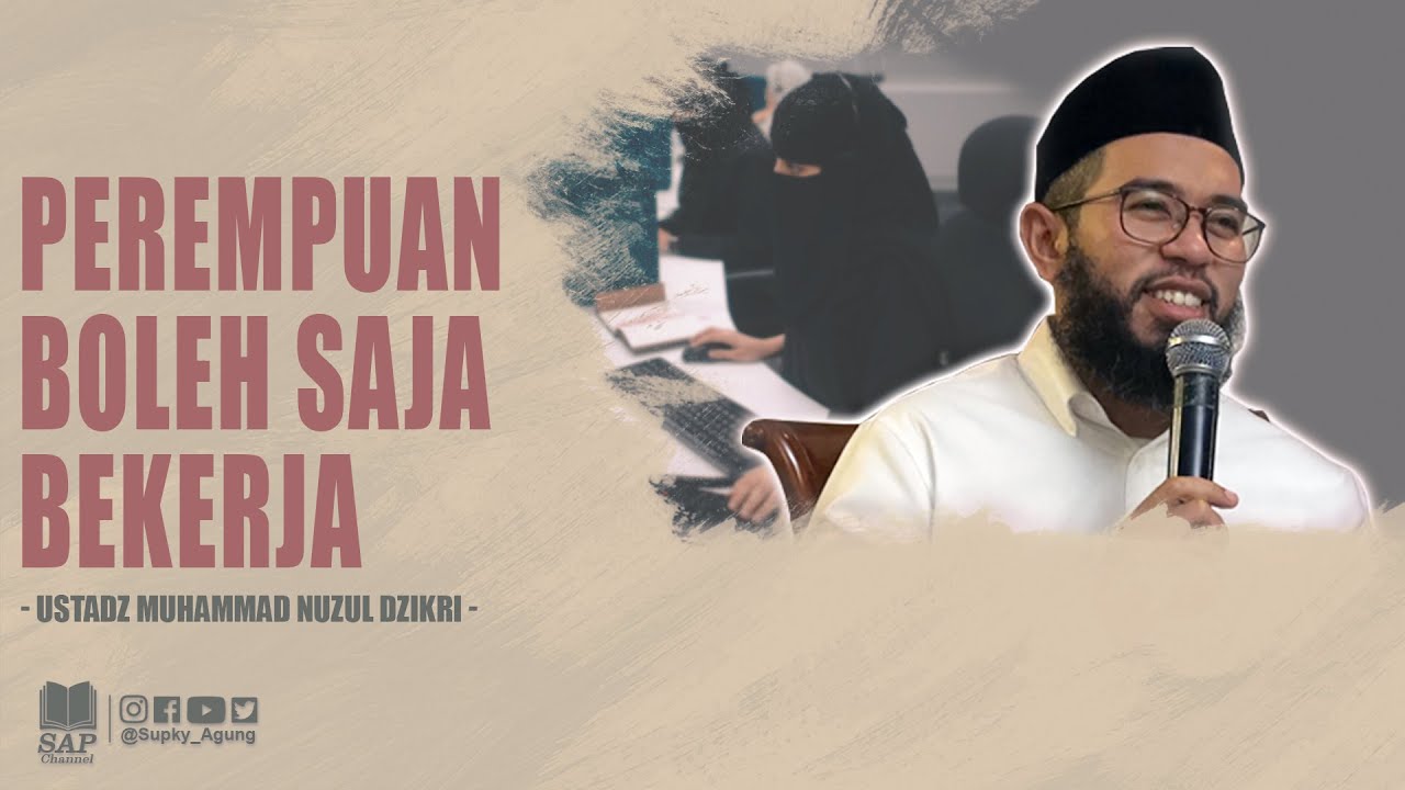 BOLEHKAH PEREMPUAN BEKERJA? | USTADZ MUHAMMAD NUZUL DZIKRI