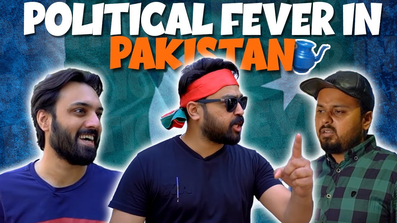 Political Fever In Pakistan |  Funny Video | The Idiotz
