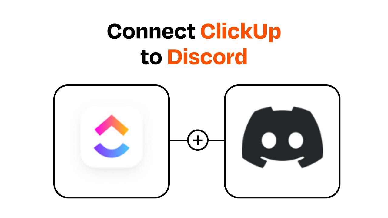 How to connect ClickUp to Discord- Easy Integration