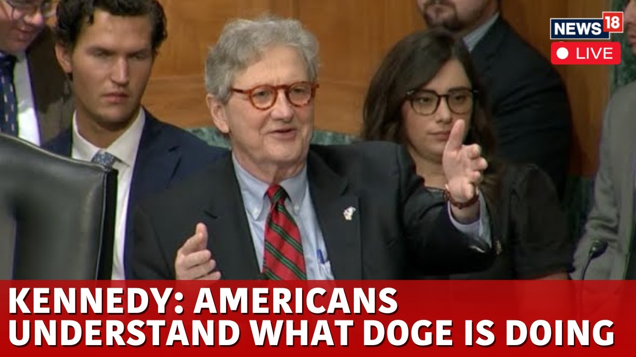 LIVE | Senator Kennedy Exposes USAID Spending Secrets | Elon Musk And DOGE | Donald Trump | N18G