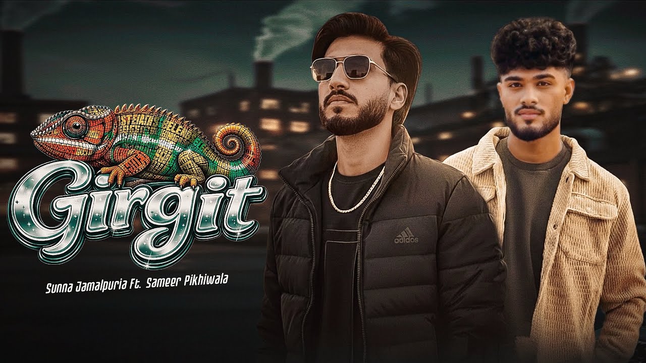 GIRGIT - ( Visual Video ) - SuNNa jamalpuria X Sameer pikhiwala | Music Seemab Arshad