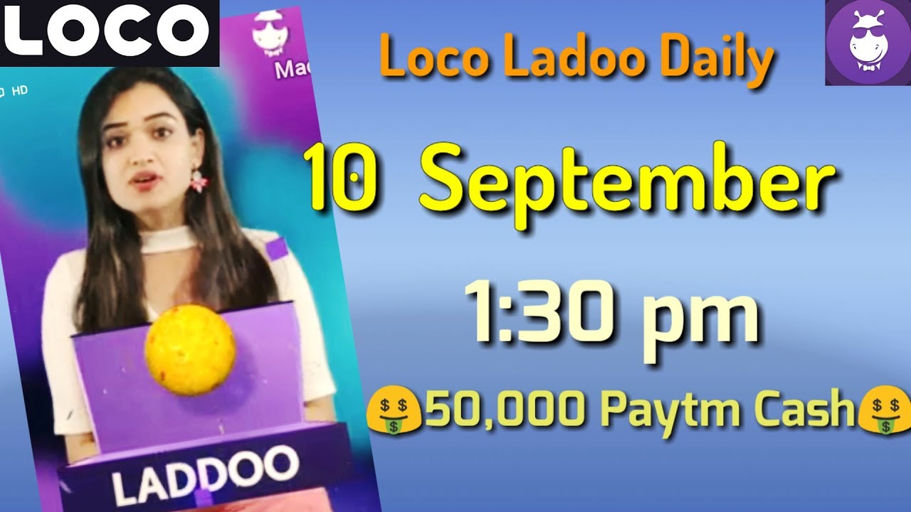 loco ladoo 10 September afternoon 1:30 pm 2018| loco laddoo 10 September || loco laddu 10 September