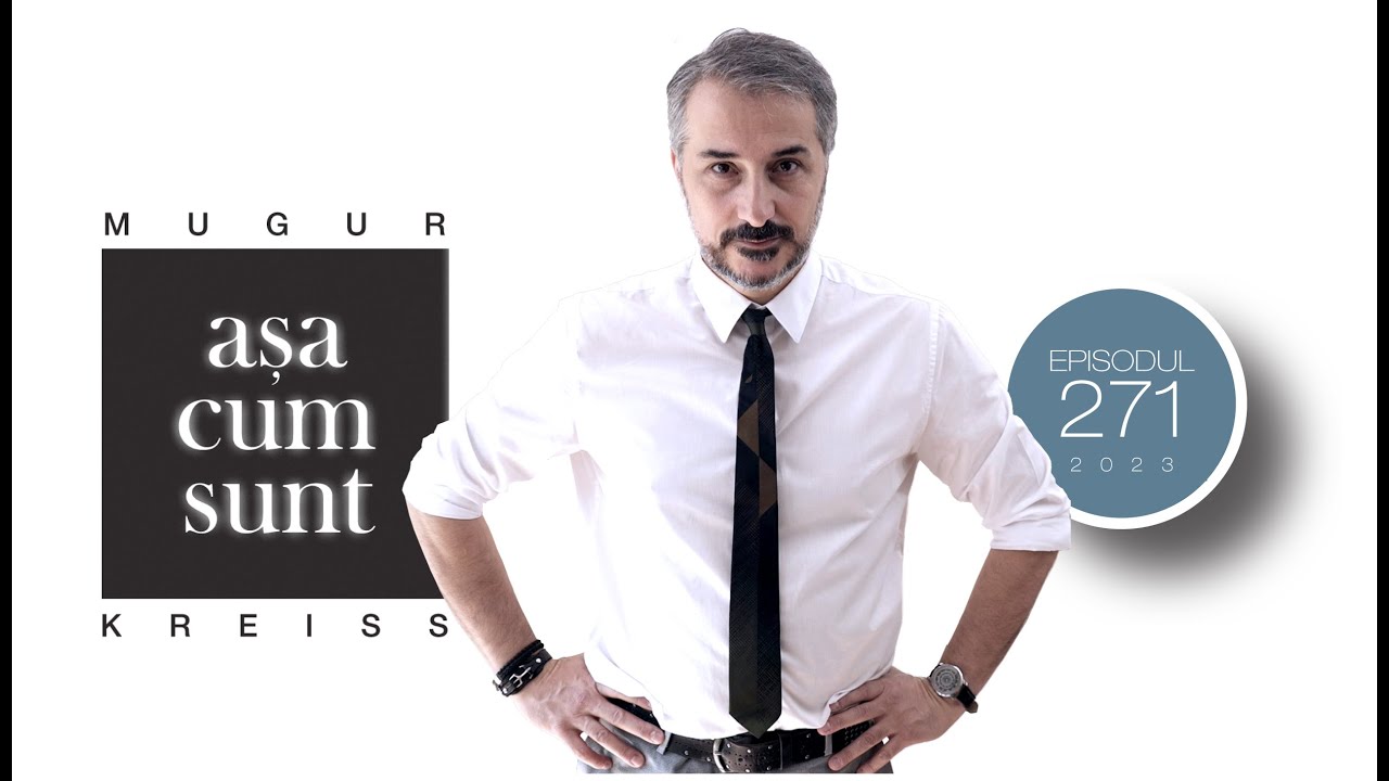 Episodul 271 - Așa cum sunt. Cunoaște-mă mai bine.