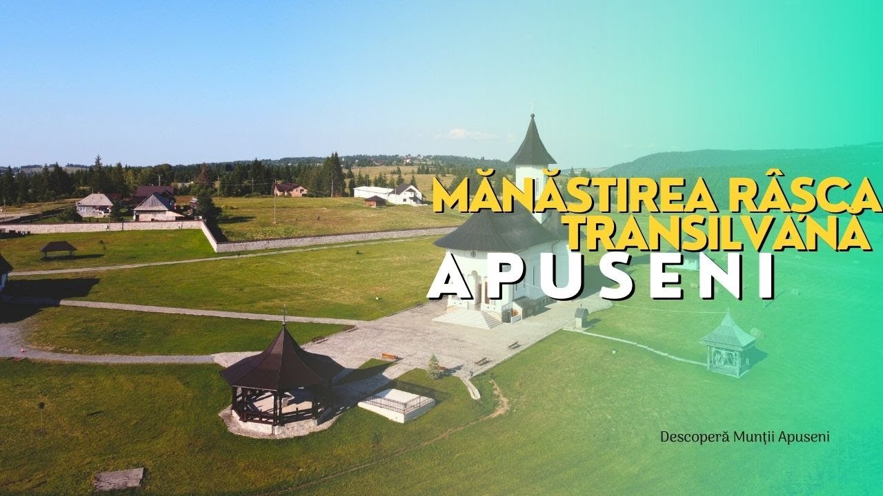 APUSENI || Mănăstirea Râșca Transilvană | Râșca