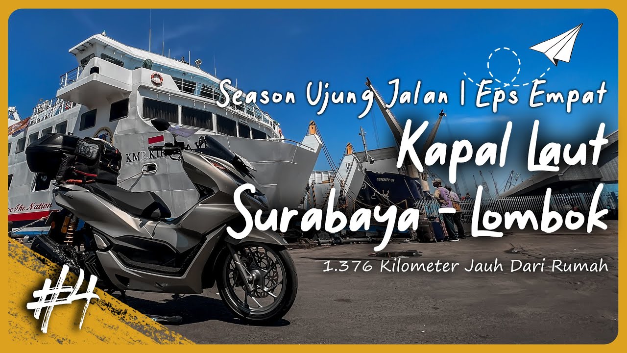 EPS 4 - kAPAL KM KIRANA VII | Bawa Motor Surabaya - Lombok | MSRG
